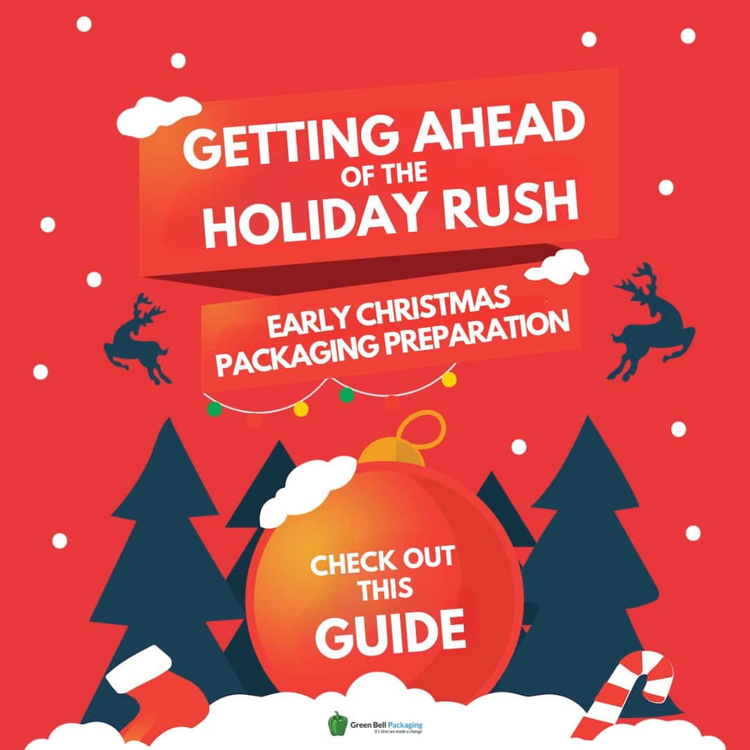 You are currently viewing Getting Ahead of the Holiday Rush: Your Guide to Early Christmas Packaging Preparation